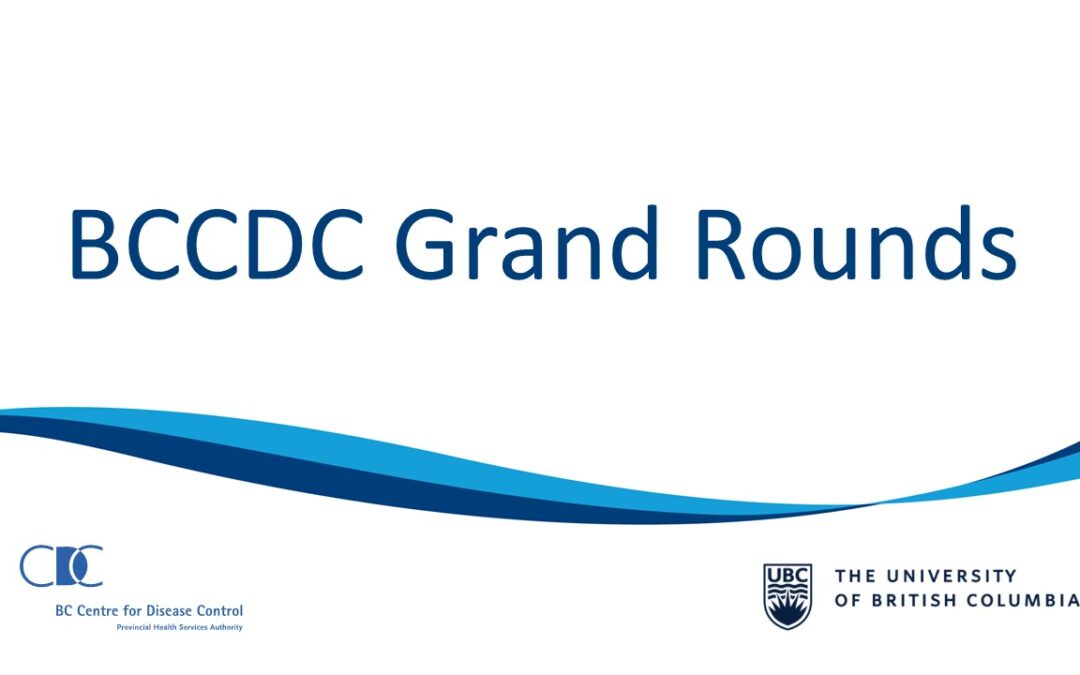 Événement hybride : Grand Rounds du BCCDC – Séries de séro-surveys pour évaluer les risques liés aux virus respiratoires émergents