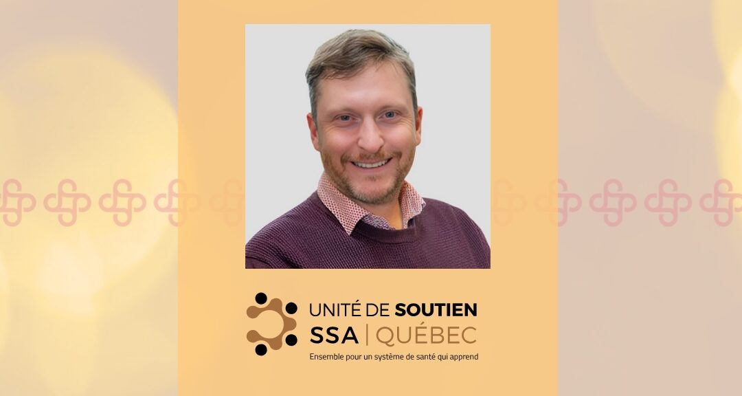 Nomination du Dr Patrick Archambault à la direction scientifique de l’Unité de soutien SSA Québec 
