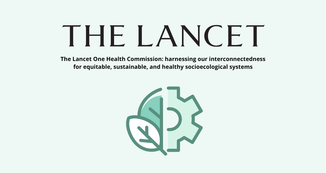 Publication du rapport de la Lancet One Health Commission