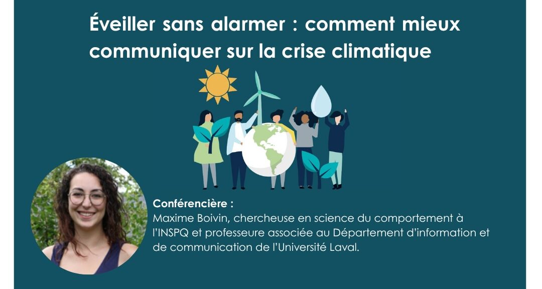 Éveiller sans alarmer, mobiliser sans épuiser : repères pour une communication climatique responsable et efficace