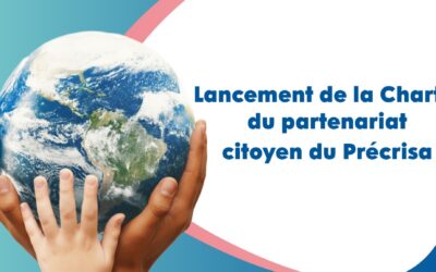 Lancement de la Charte du partenariat citoyen du Précrisa