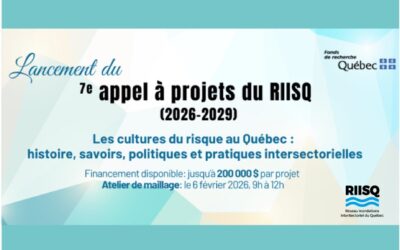 Le RIISQ lance son 7ᵉ appel à projets sur les cultures du risque au Québec