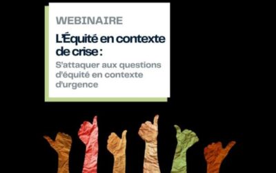 L’enregistrement du webinaire du Centre de collaboration nationale sur les politiques publiques et la santé (CCNPPS) sur l’équité en contexte de crise disponible en ligne.