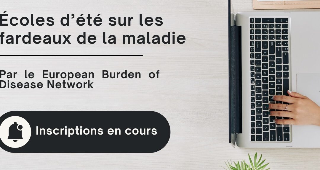 Écoles d’été 2026 sur le fardeau des maladies: inscriptions en cours 
