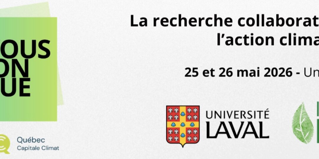 Les 25 et 26 mai 2026, l’Université Laval accueillera la troisième édition du Rendez-vous de l’Action Climatique (RAC) sous le thème «La recherche collaborative au service de l’action climatique». 