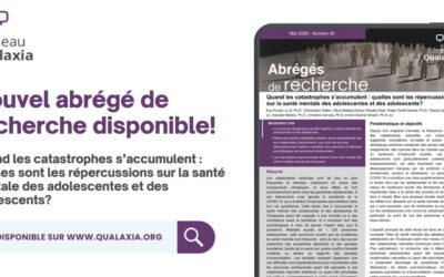 Nouvel abrégé de recherche Qualaxia : quelles sont les répercussions des catastrophes répétées sur la santé mentale des adolescent·e·s? 