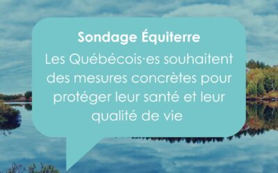 Sondage : les Québécois·es souhaitent des mesures concrètes pour protéger leur santé et leur qualité de vie 