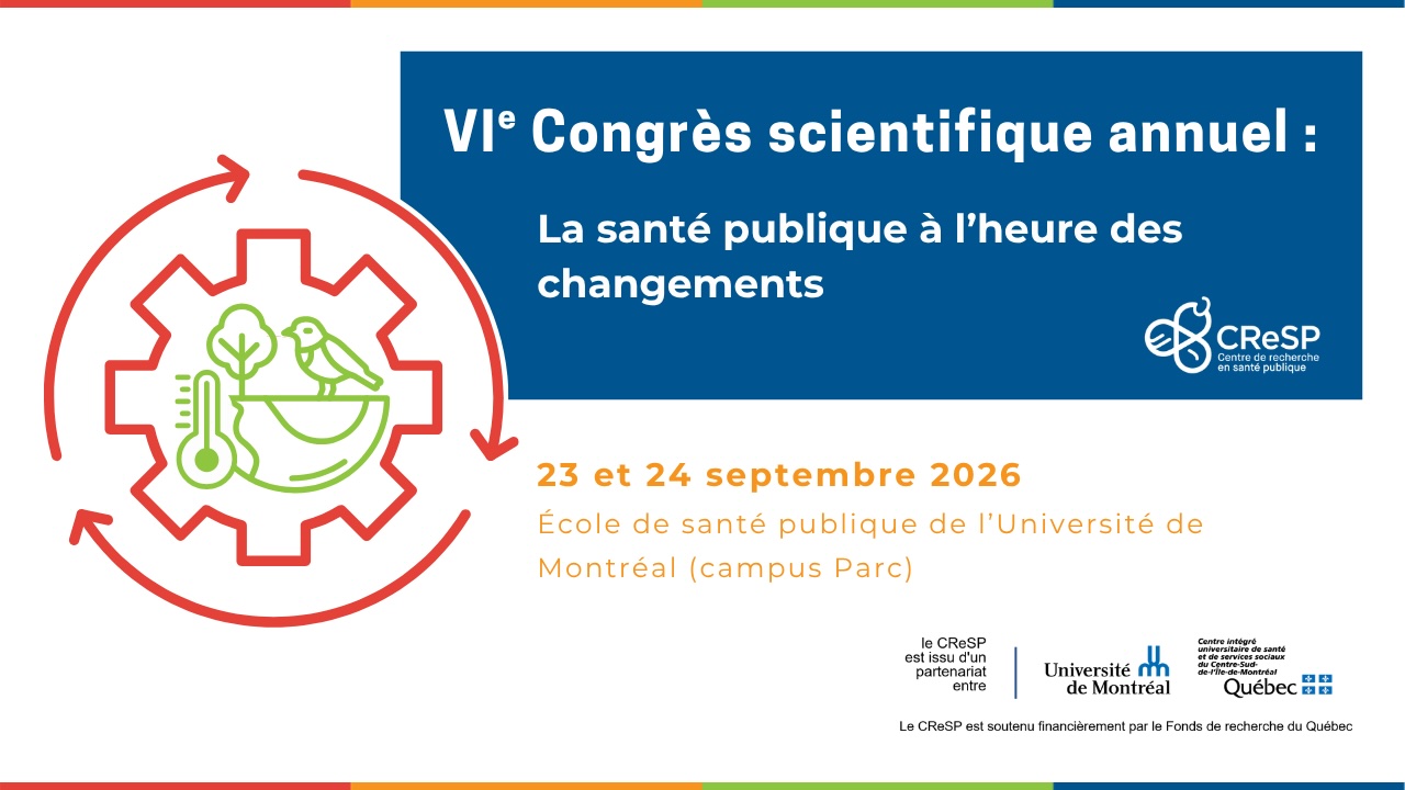 VIe Congrès scientifique du CReSP | La santé publique à l’épreuve des changements 