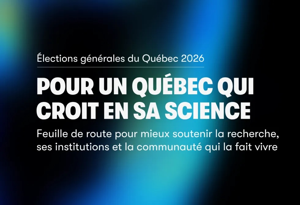 Pour un Québec qui croit en sa science : l’Acfas dévoile sa feuille de route en vue des élections québécoises 